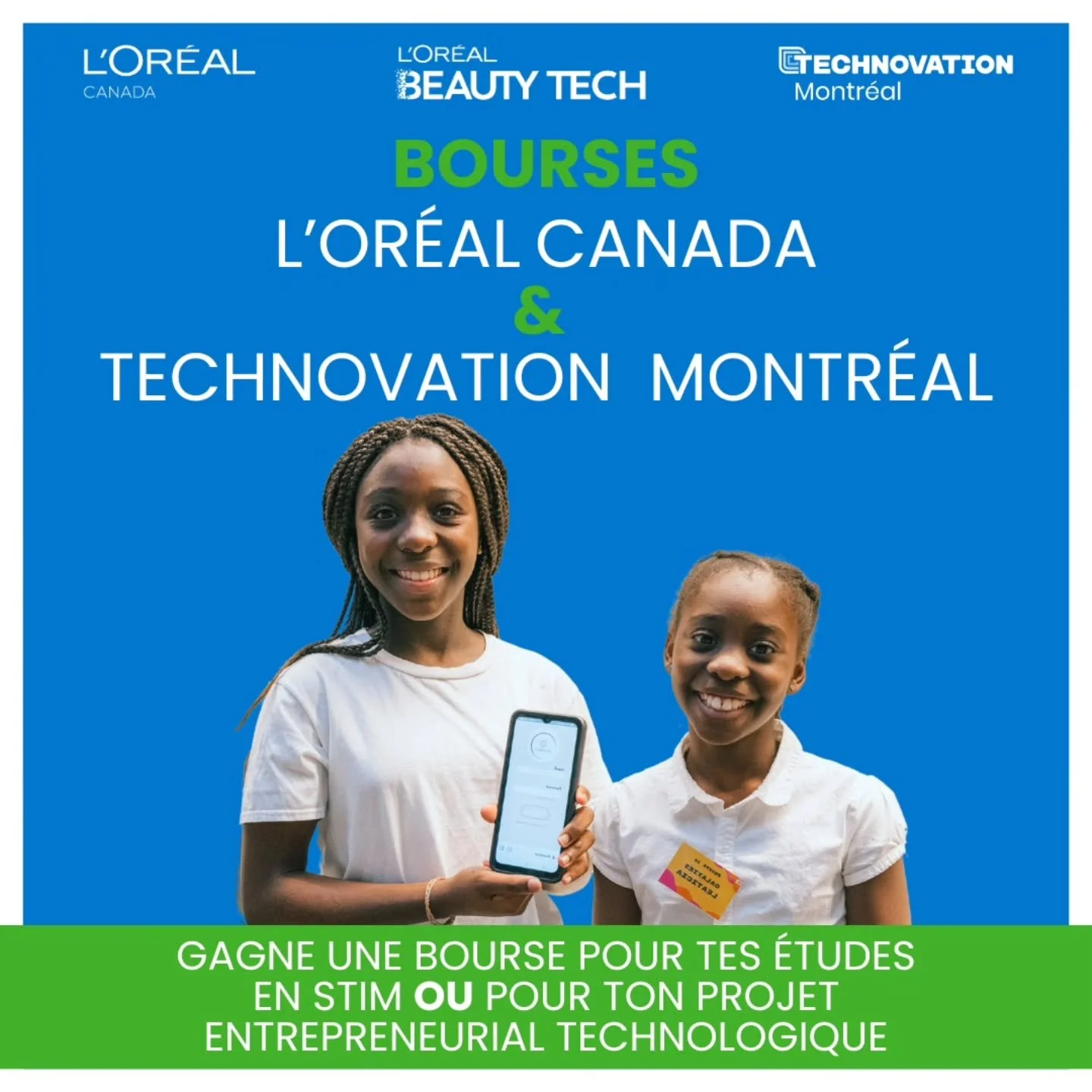 L'Or&eacute;al Canada et Technovation Montr&eacute;al sont ravis d'annoncer la deuxi&egrave;me &eacute;dition d'un programme de bourses d&eacute;di&eacute; aux anciennes participantes du programme Technovation ! Cette bourse a &eacute;t&eacute; cr&ea
