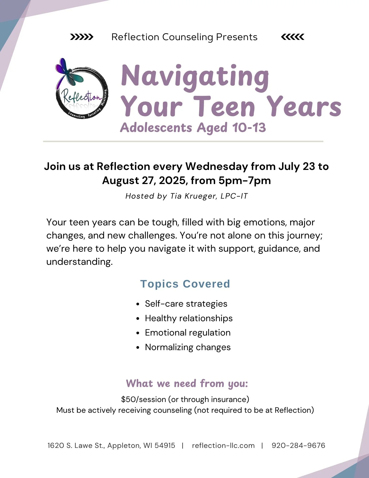 Flyer for a series of counseling sessions titled 'Navigating Your Teen Years' for adolescents aged 10-13, held Wednesdays from July 23 to August 27, 2025, from 5 to 7 pm at Reflection Counseling, covering topics like self-care, healthy relationships, emotional regulation, and normalization of changes.