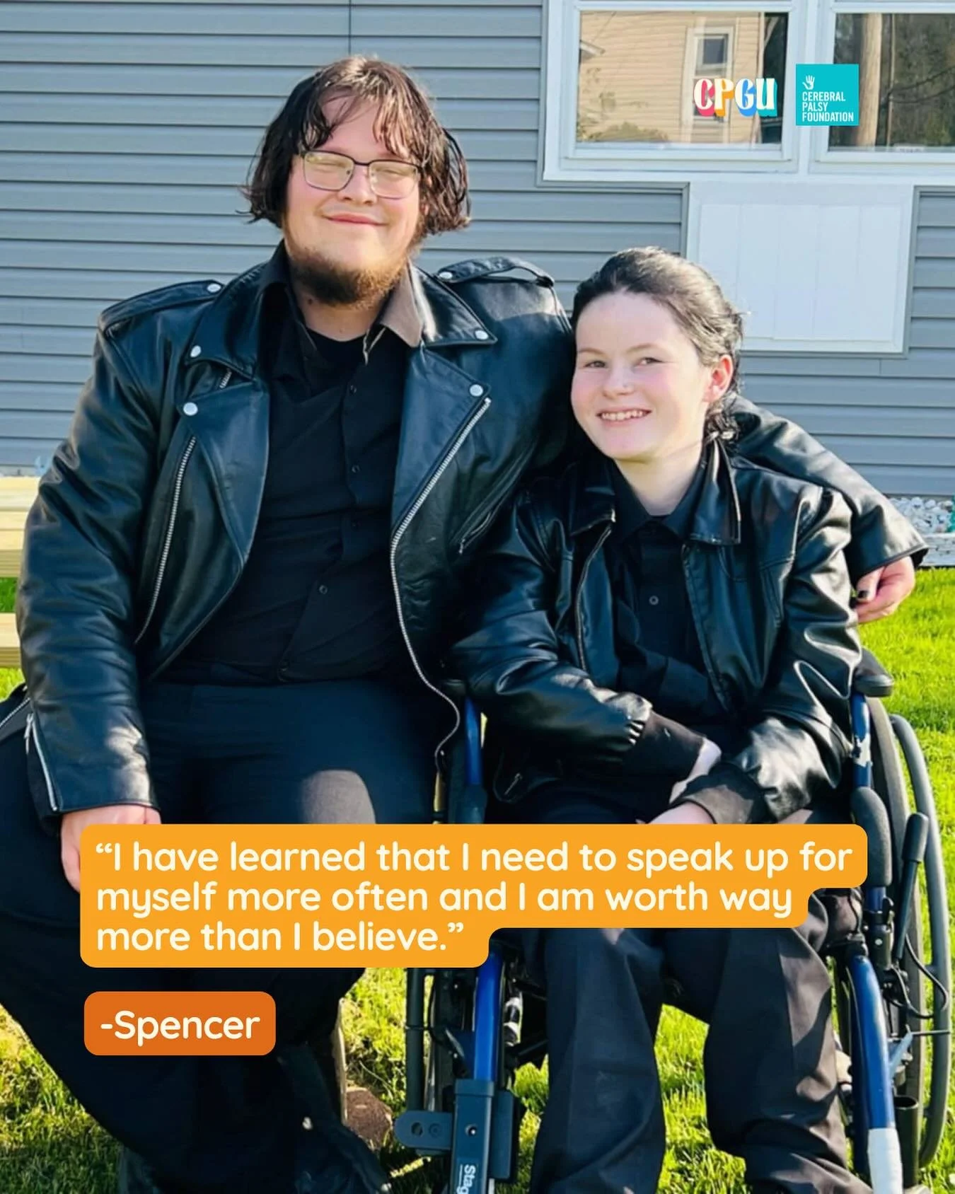 &ldquo;I have been discriminated against my entire life and I have learned that I need to speak up for myself more often and I am worth way more than I believe.&rdquo;

We know how challenging it is to find your voice as a self-advocate with cerebral