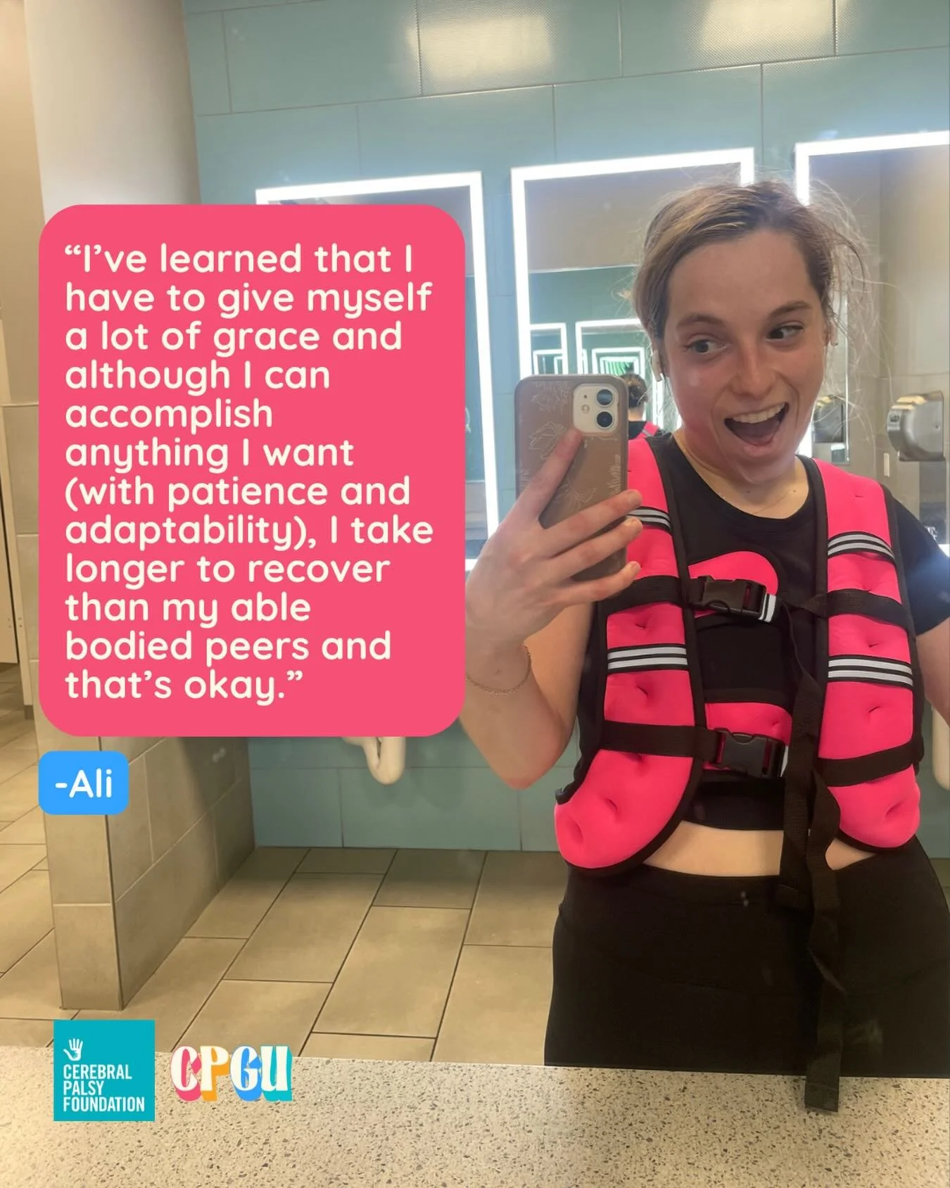 &ldquo;Cerebral palsy impacts me everyday (mostly socially and emotionally) as I&rsquo;m a high functioning individual (with hemiplegia). I&rsquo;ve learned that I have to give myself a lot of grace and although I can accomplish anything I want (with