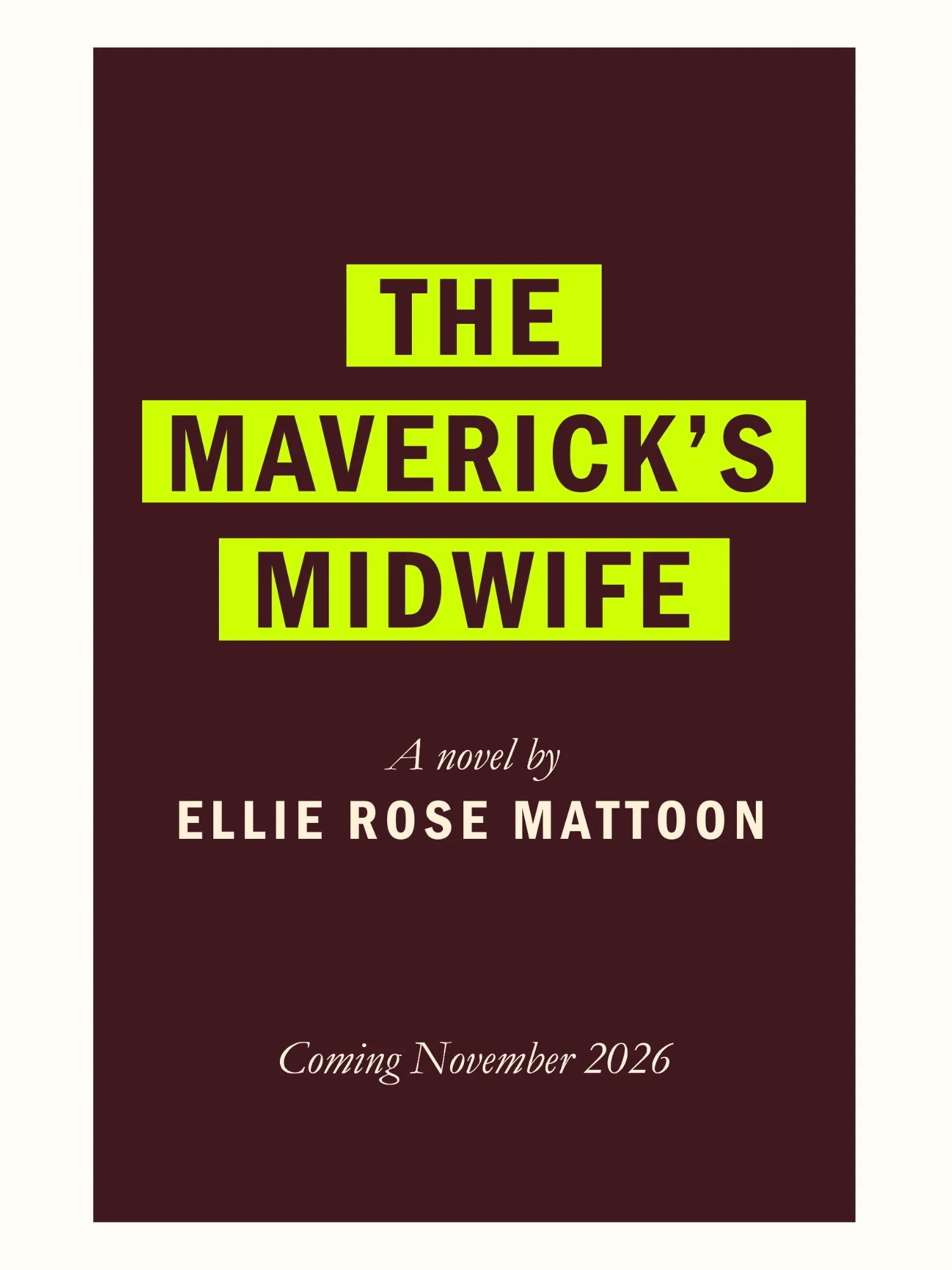 The Maverick's Midwife by Ellie Rose Mattoon