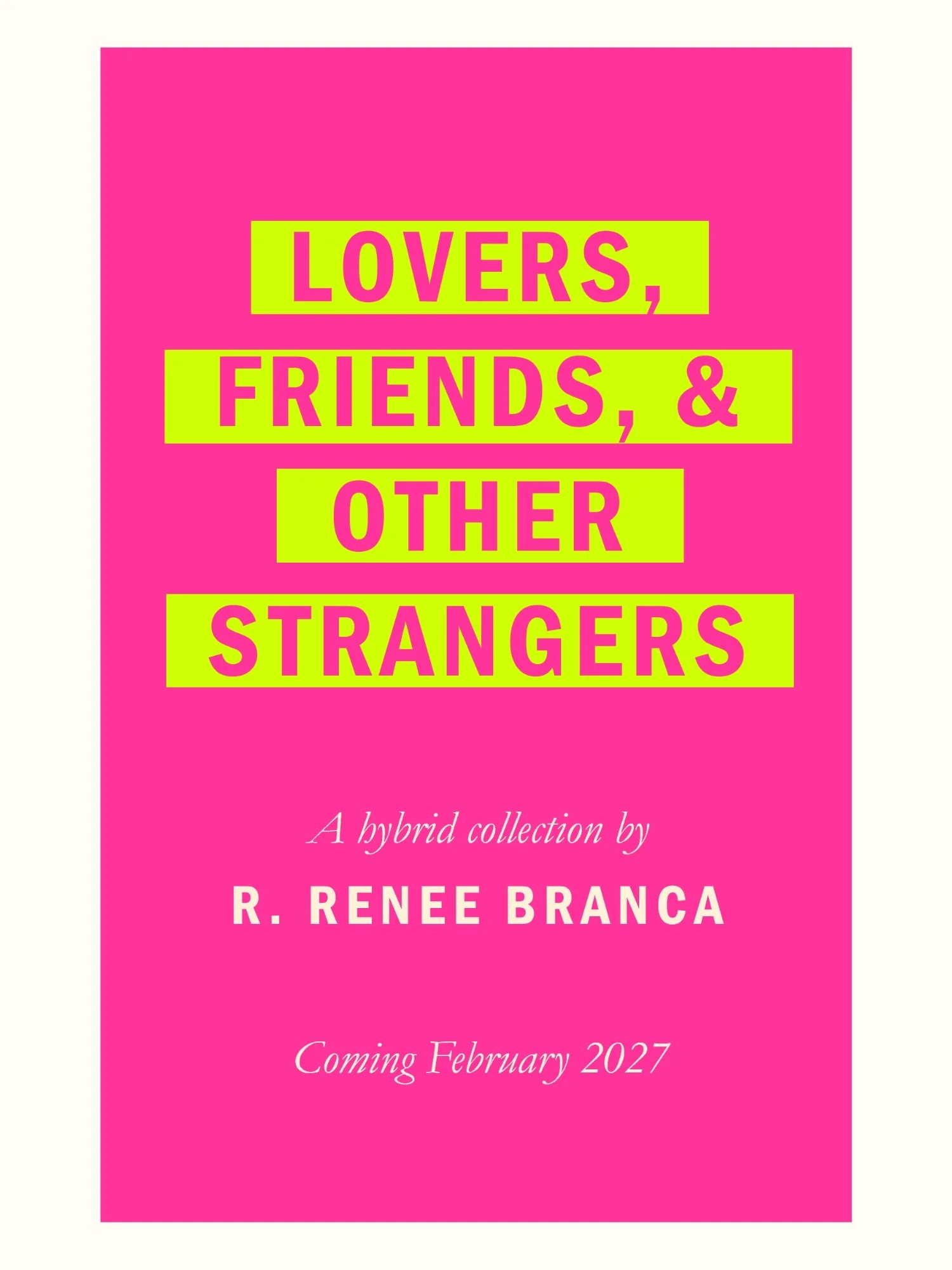 Lovers, Friends, & Other Strangers by R. Renee Branca