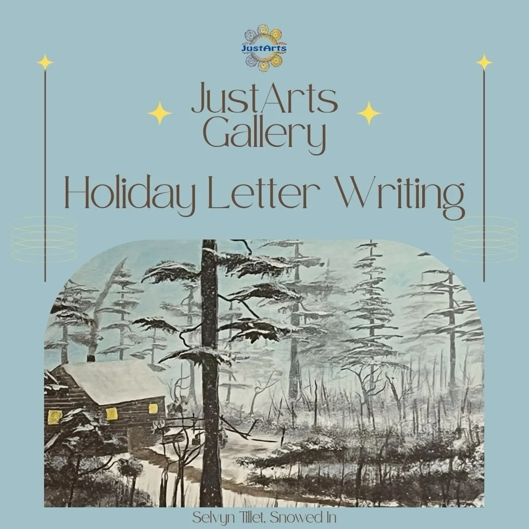The holidays can heighten feelings of isolation and distance for our friends and loved ones in prison. We&rsquo;re coming together to write and decorate holiday postcards for the artists we work with at JustArts Gallery &mdash; a simple act of connec