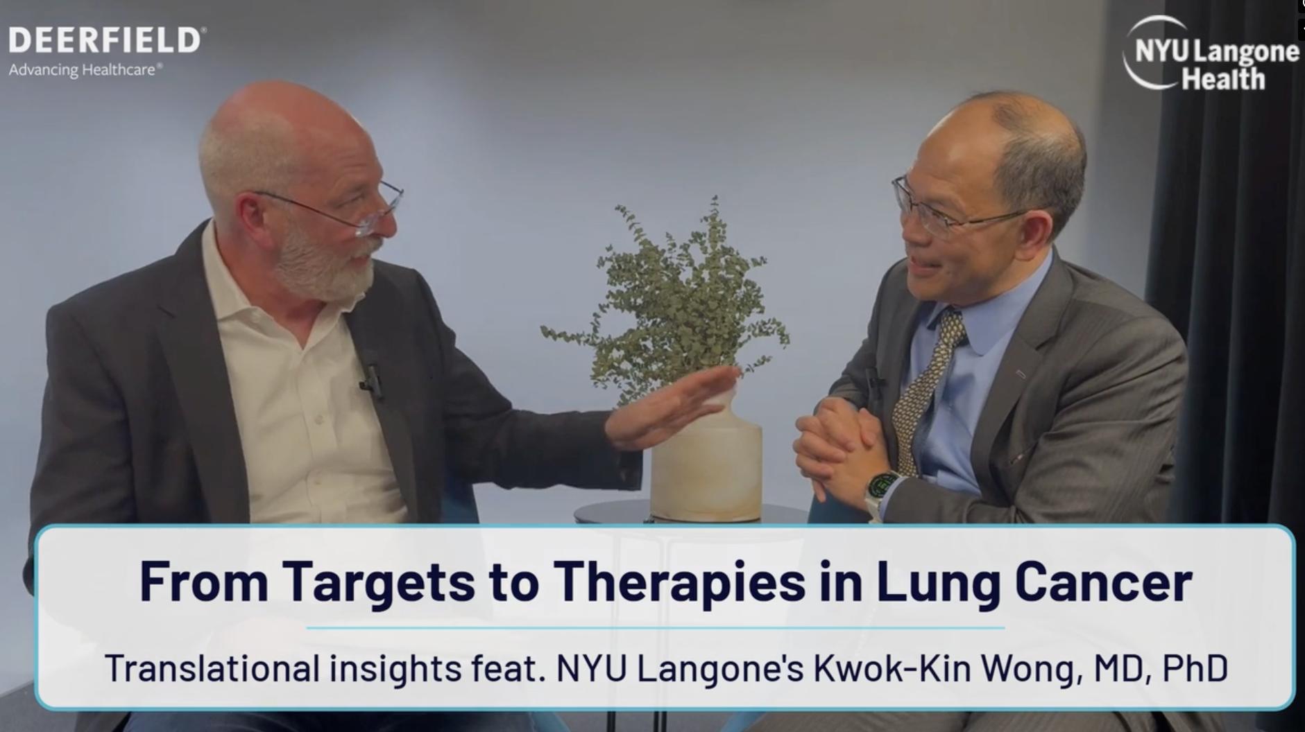 NYU’s Dr. Kwok‑Kin Wong and Deerfield’s Joe Pearlberg on lung cancer treatments, then and now