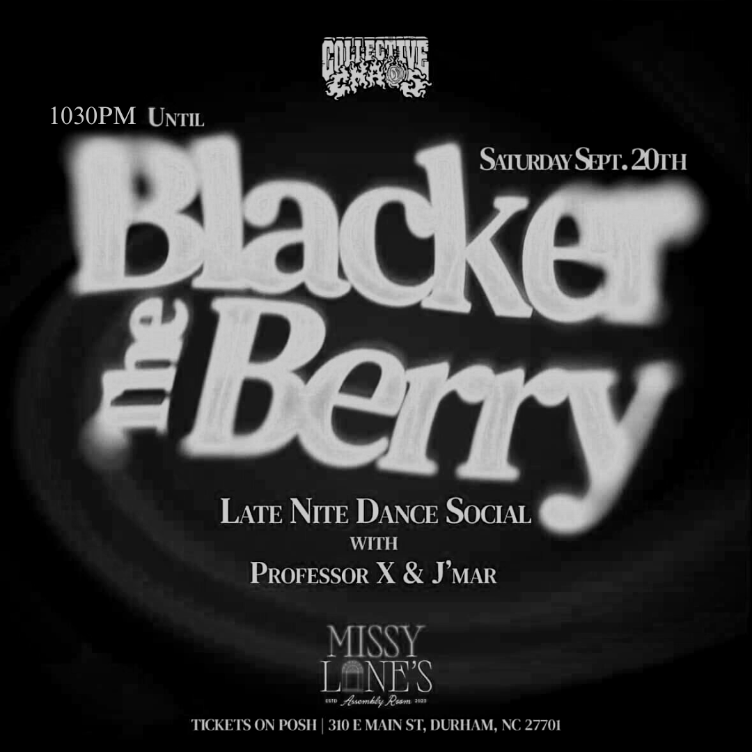 Blacker the Berry Dance Social in Durham | Missy Lane’s