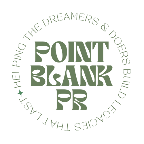 Circle of text reading 'Helping the Dreamers & Doers Build Legacies That Last' surrounding the bold green words 'Point Blank PR' on a black background.