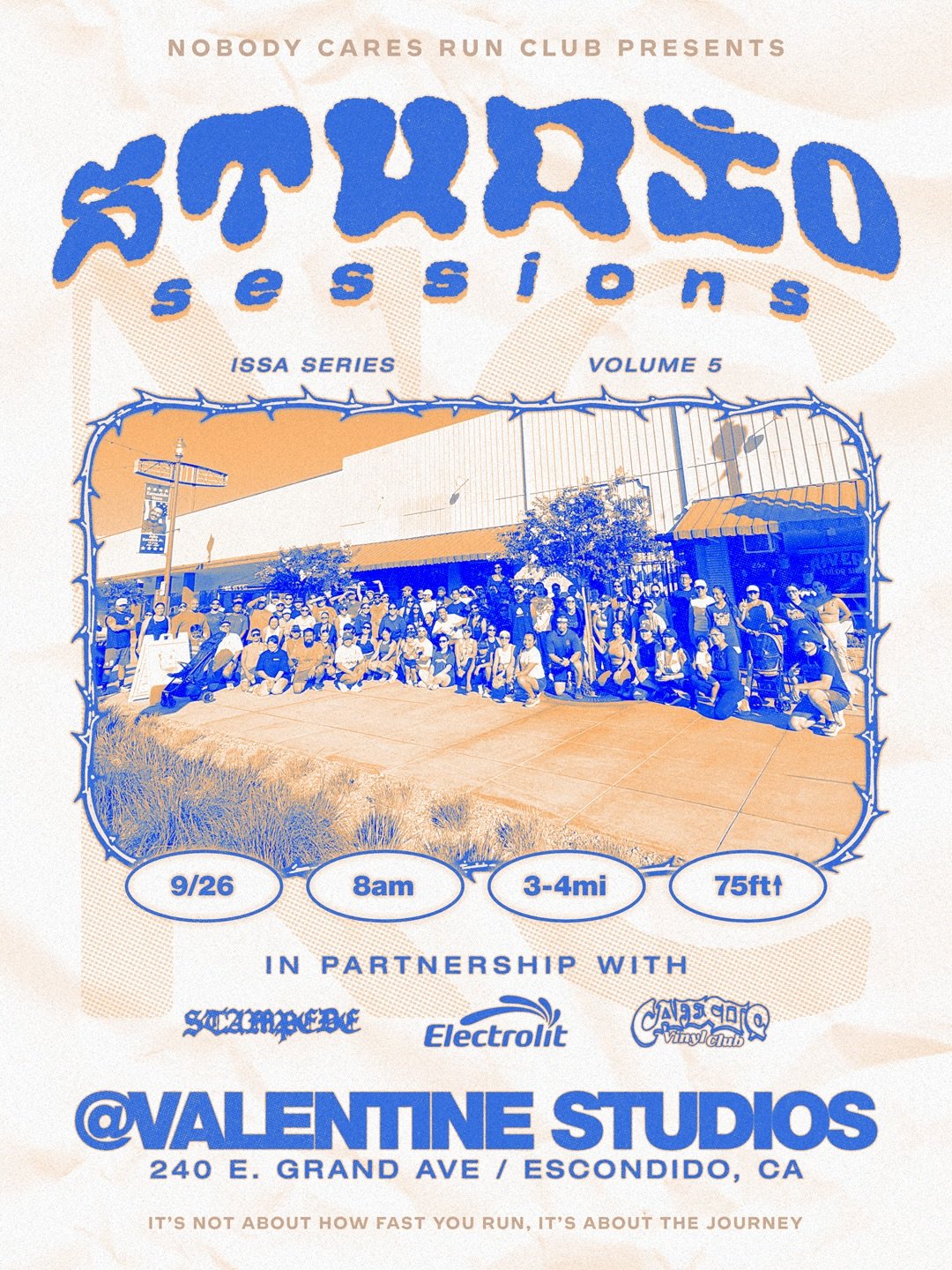 Last Saturday of the month. You know where we&rsquo;ll be.
Studio Sessions Vol. 5 is going down this weekend at Valentine Studios.

We&rsquo;ll knock out a few easy miles through downtown Escondido, then head back to the studio where @stampede_coffee