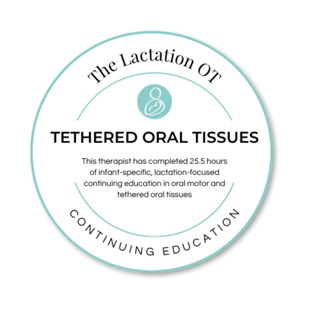 Circular badge reading "The Lactation OT Tethered Oral Tissues" with a small icon of a mother breastfeeding a baby at the top. Contains text about a therapist completing 25.5 hours of infant-specific, lactation-focused education in oral motor and tet
