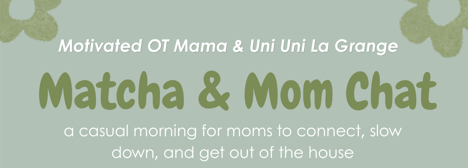 Matcha &amp; Mom Chat 