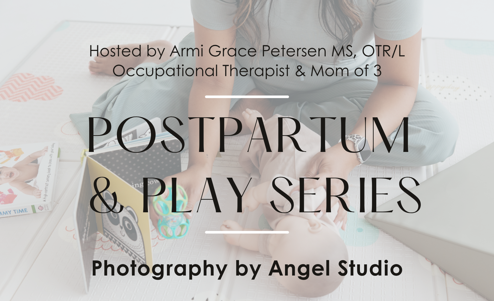 Postpartum &amp; Play Series
