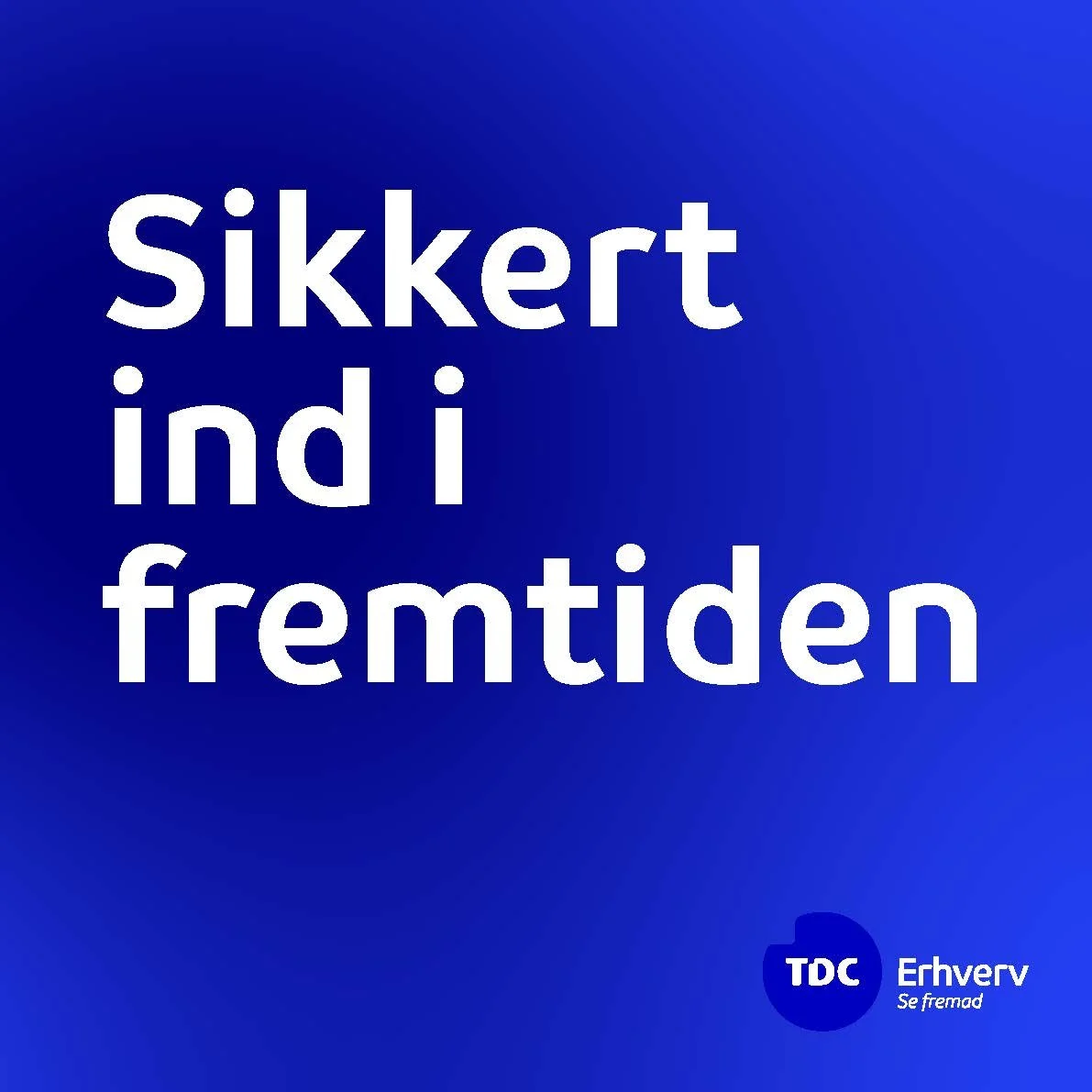 TDC_Erhverv_SikkertIndIFremtiden_DIGITAL_1625_Side_01.jpg