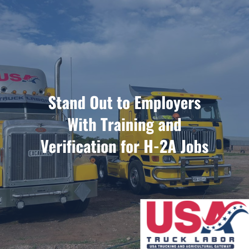 Stand Out to Employers With Training and Verification for H-2A Jobs