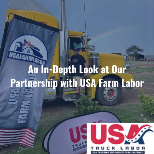 An In-Depth Look at Our Partnership with USA Farm Labor and What it Means for You