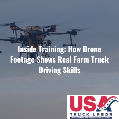 Inside Training: How Drone Footage Displays Real Farm Truck Skills