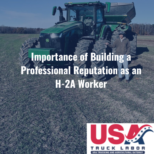 Importance of Building a Professional Reputation as an H-2A Worker