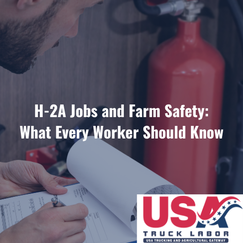 H-2A Jobs and Farm Safety: What Every Worker Should Know