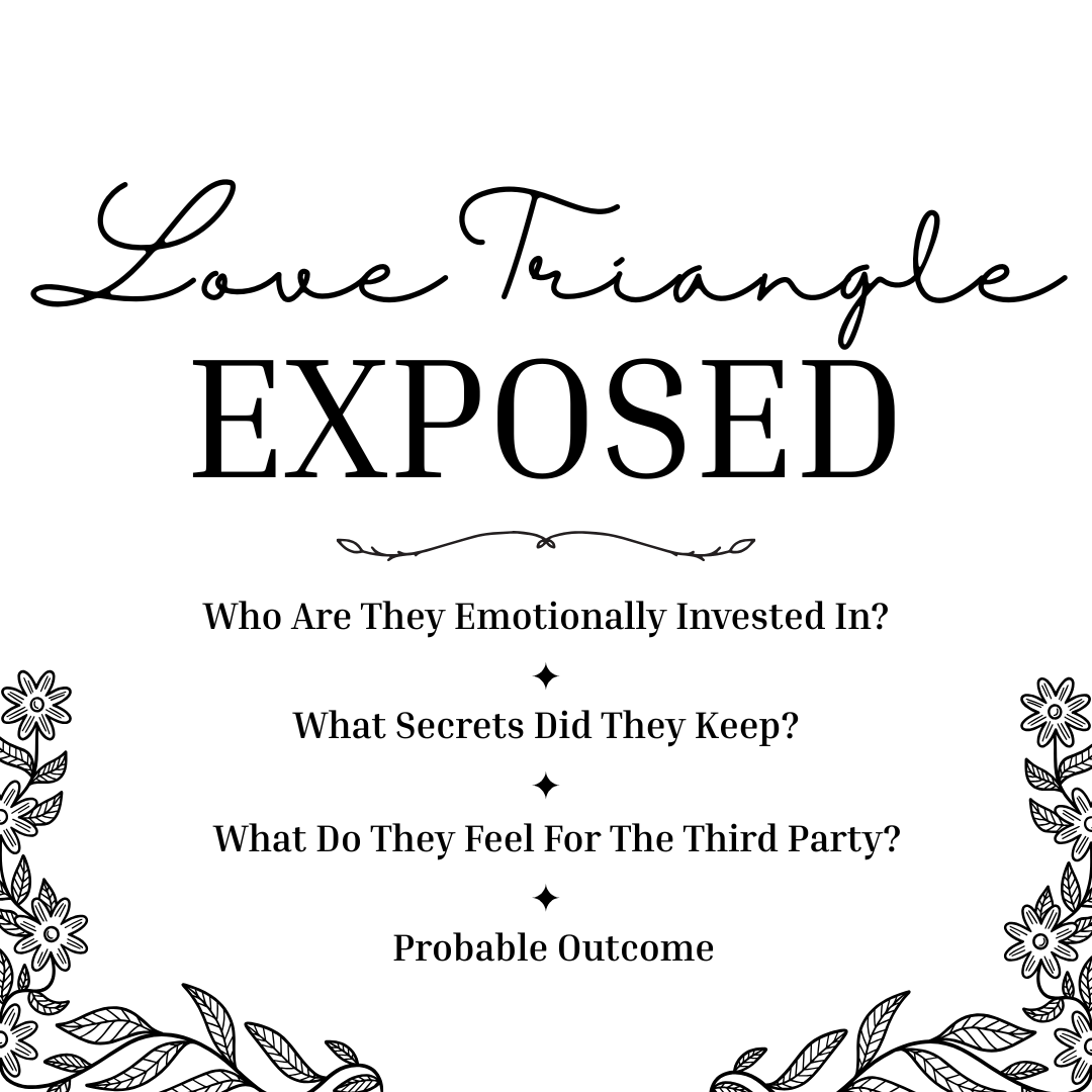 ★ Love Triangle Exposed - You, Them, & The Third Party ☆