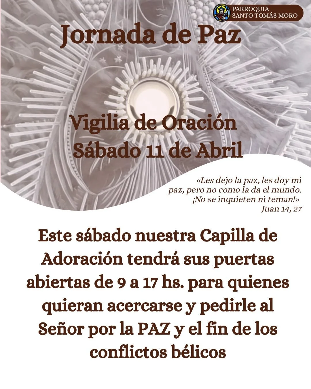 Este s&aacute;bado 11 de Abril, el Papa Le&oacute;n nos llama a tener una jornada de oraci&oacute;n para que &ldquo;&iexcl;Hagamos o&iacute;r el grito de paz que brota del coraz&oacute;n!&rdquo; Nuestra capilla de adoraci&oacute;n estar&aacute; abier