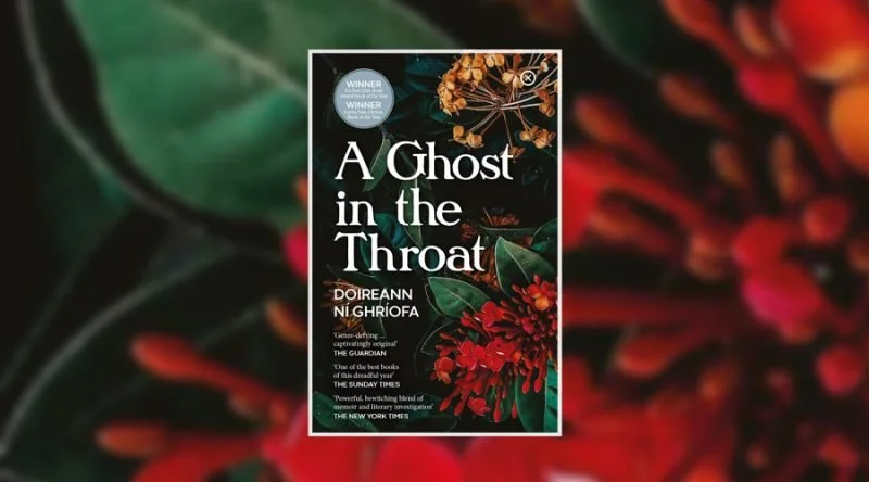 A Ghost in the Throat by Doireann Ni Ghriofa