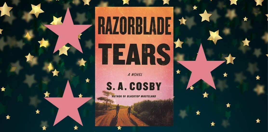 RAZORBLADE TEARS BY S. A. COSBY