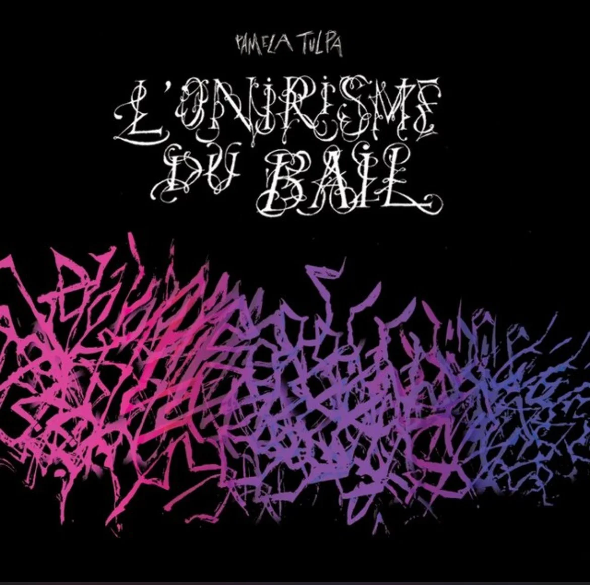 Pamela Tulpa - L'onirisme du Bail.jpeg