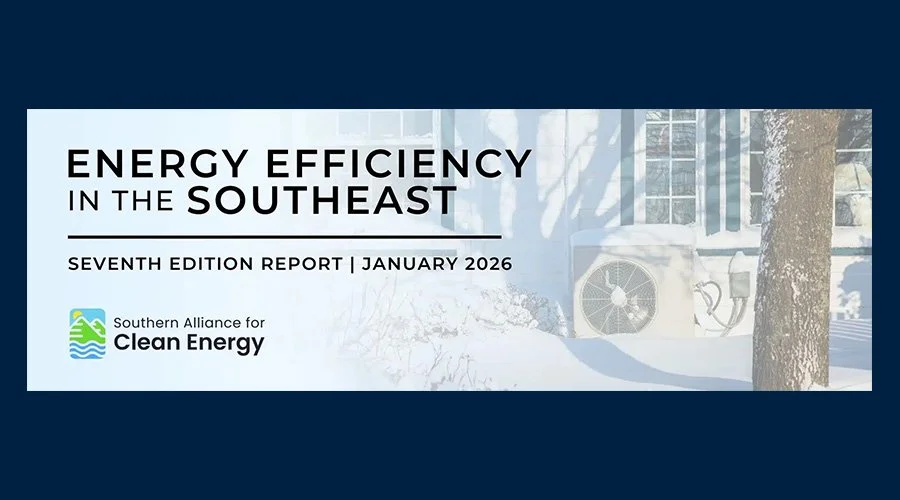 “Energy Efficiency in the Southeast” Report: The Untapped Opportunity To Address Load Growth And Affordability