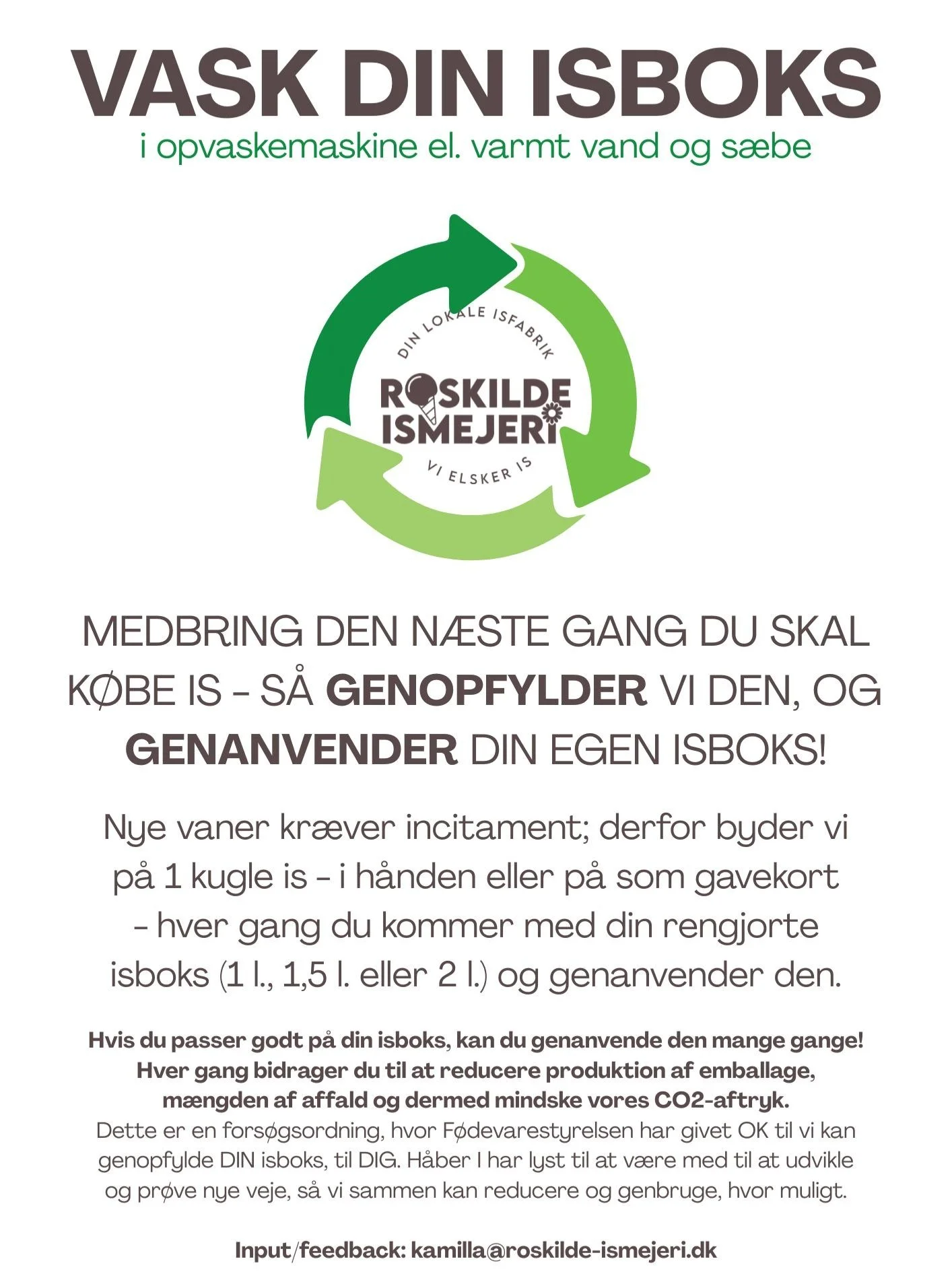 K&aelig;re Isvenner!

Her i Roskilde Ismejeri &oslash;nsker vi at bidrage til nye vaner som mindsker vores brug af engangsemballage*. 

Derfor introducerer vi fra dd. muligheden for at du kan komme retur med din isboks** og f&aring; den genopfyldt♻️
