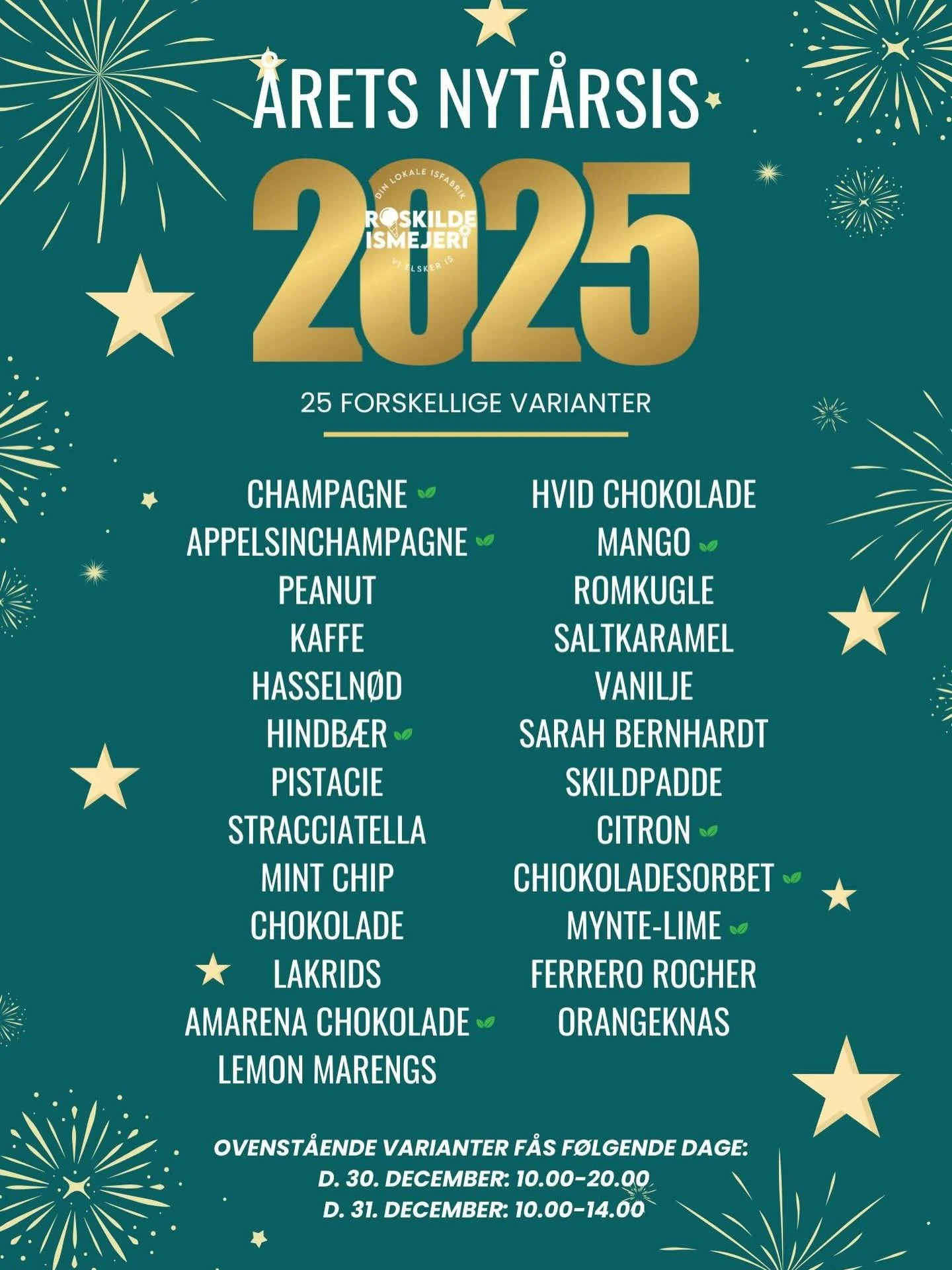 K&aelig;re Isven!
Her er dine muligheder, hvis du k&oslash;ber &aring;rets sidste dessert lokalt her hos os!
Kan eller skal ikke bestilles, bare kig ind og k&oslash;b direkte fra isdisken💚
OBS: disse mange is laves den 30. og 31. december. Vi har &a