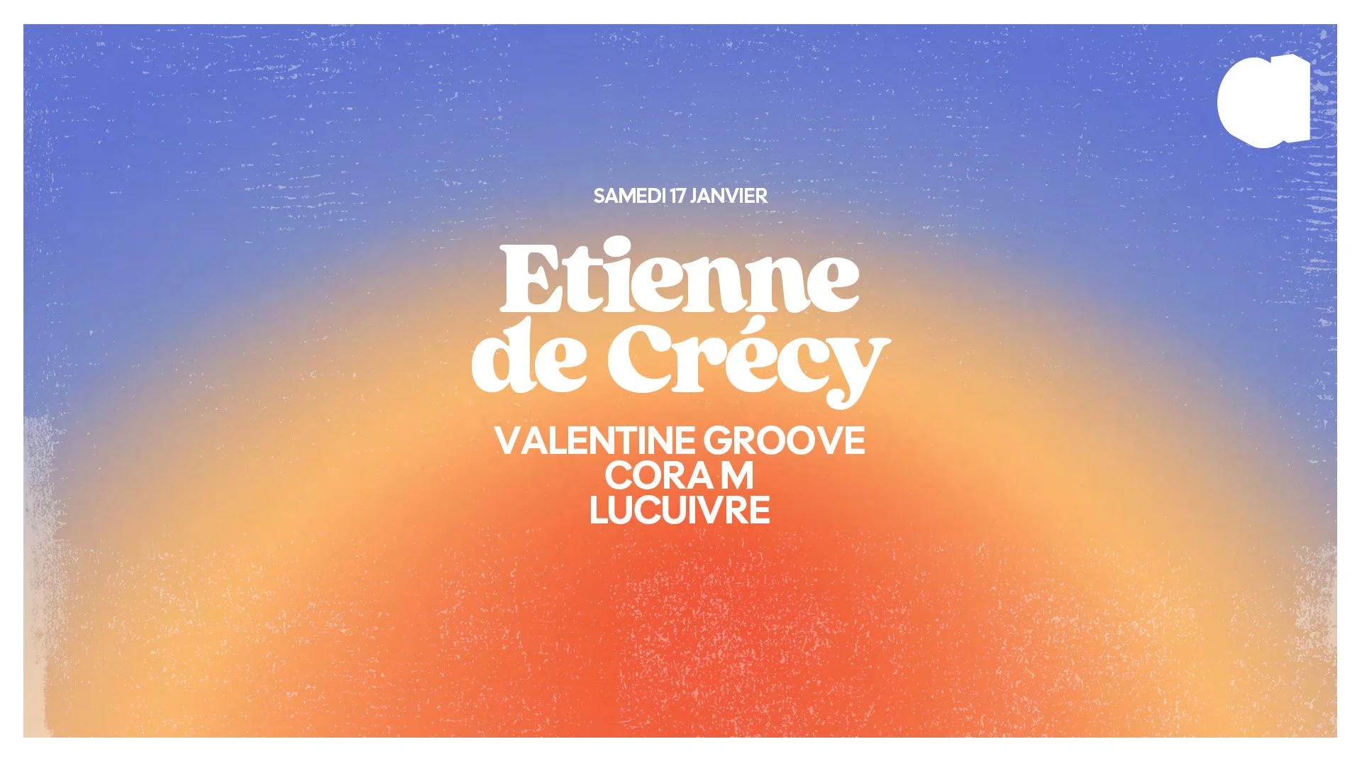 ETIENNE DE CRÉCY · VALENTINE GROOVE · LUCUIVRE · CORA M