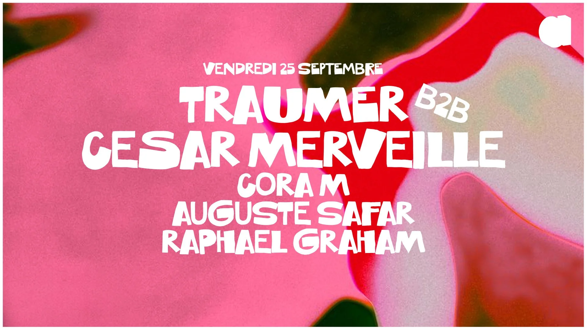 TRAUMER B2B CESAR MERVEILLE · CORA M · AUGUSTE SAFAR &amp; RAPHAEL GRAHAM