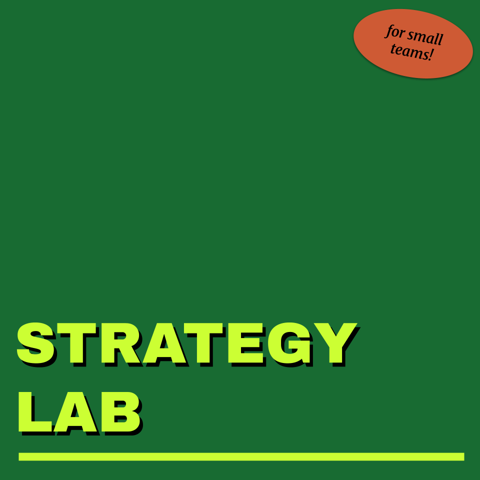 Reimagining Engagement: Strategy Lab for Small Teams