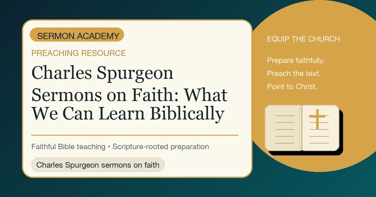 Charles Spurgeon Sermons on Faith: What We Can Learn Biblically