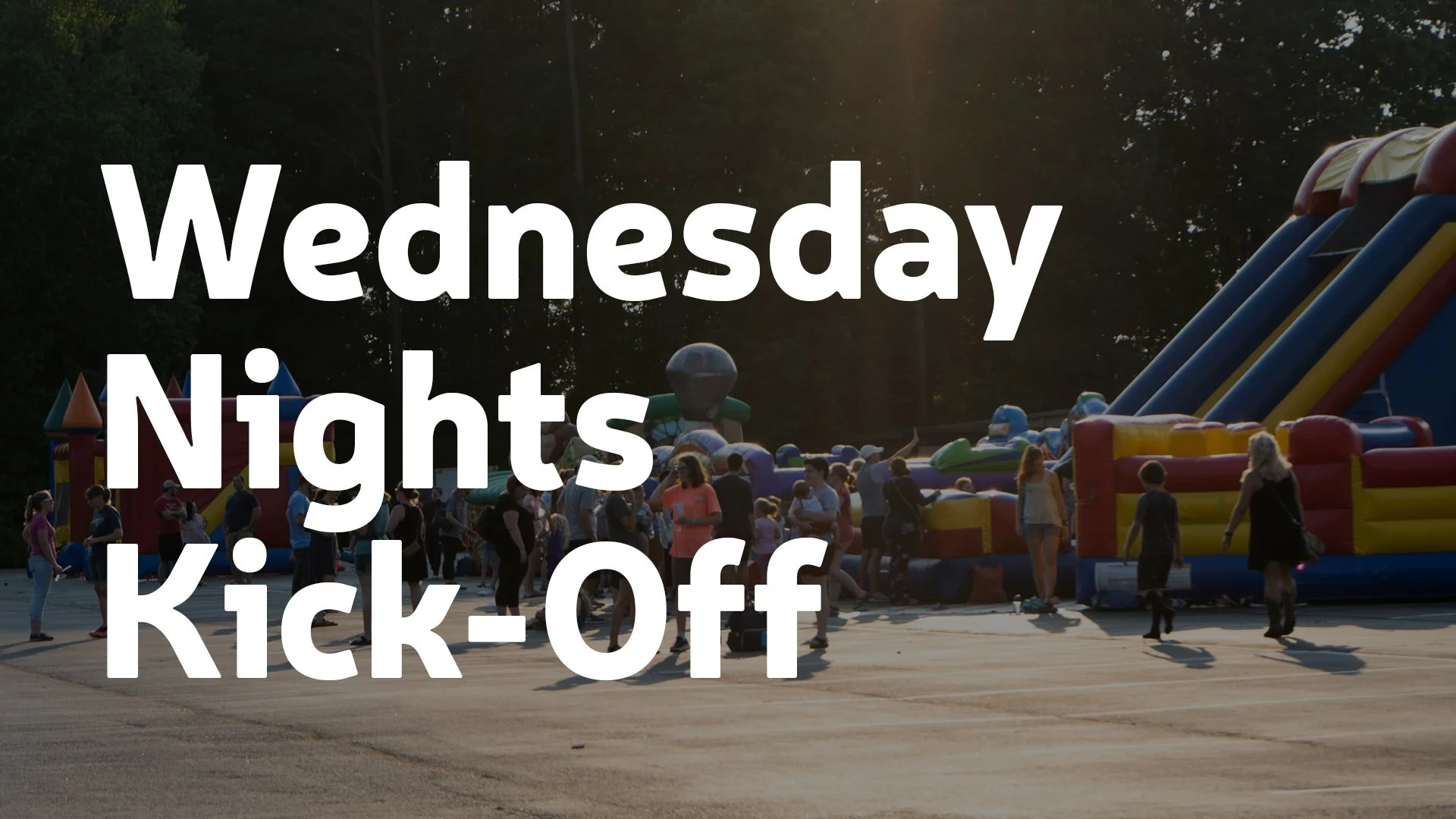 Wednesday Nights Kick-Off Event