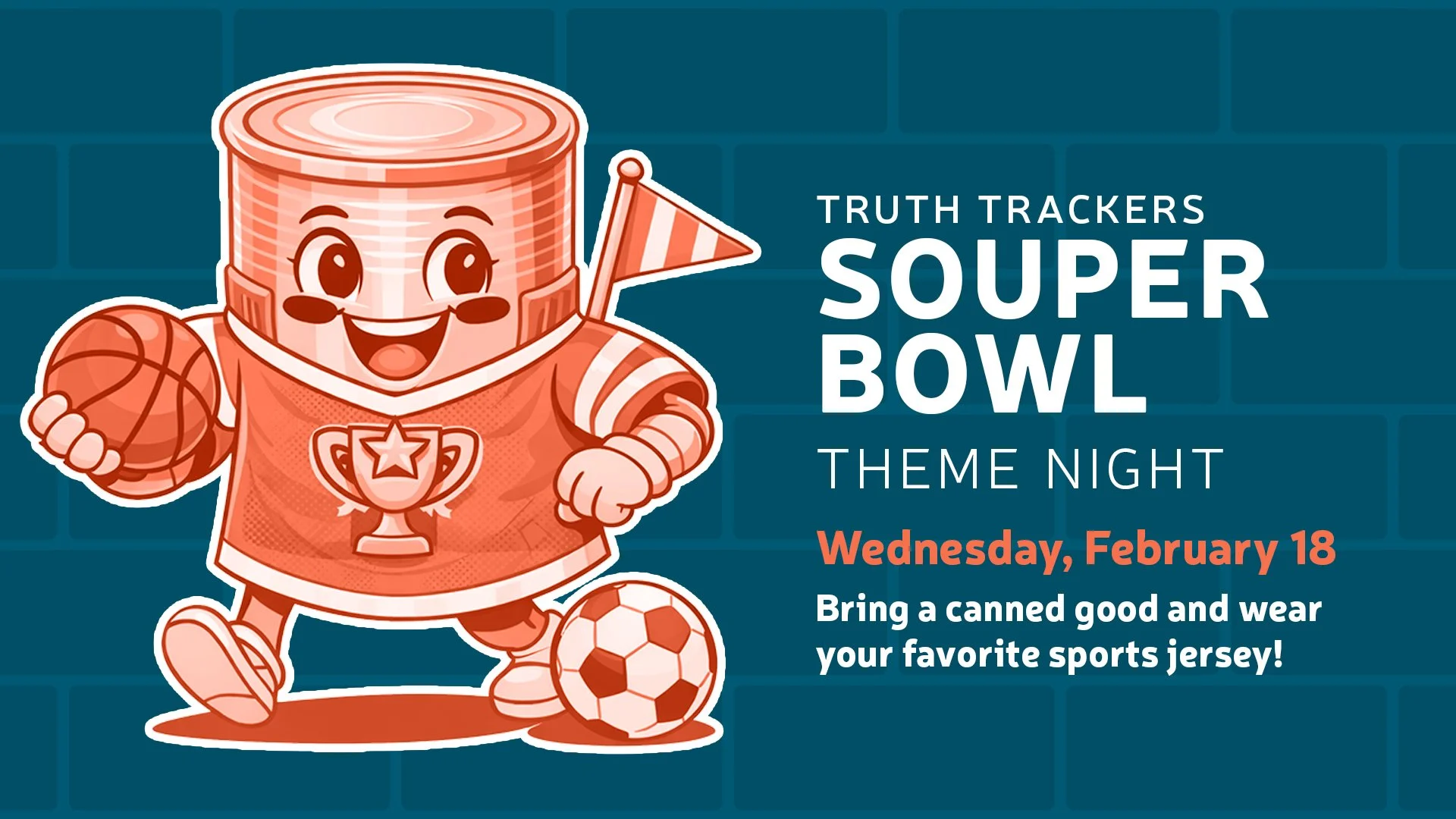 Truth Trackers Theme Night: Souper Bowl