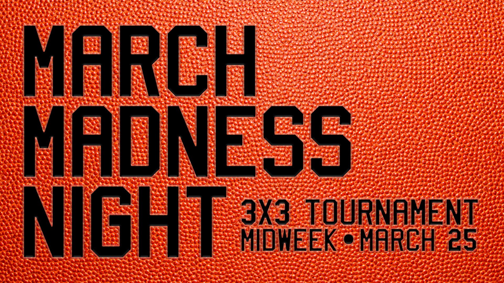 MIDWEEK Faith Students: March Madness and 3x3 Tournament