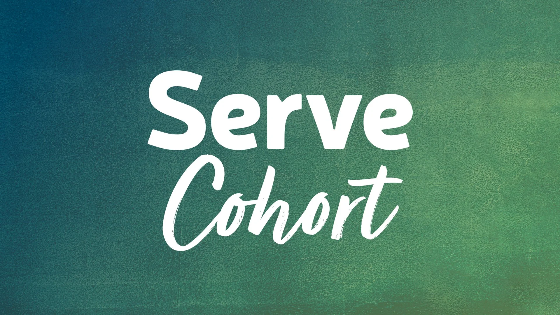 Serve Cohort (4 Sundays)