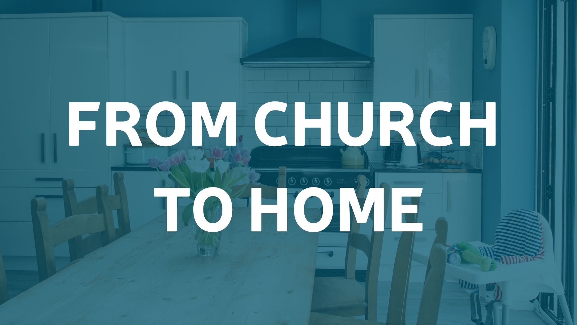 Faith Kids - From Church to Home