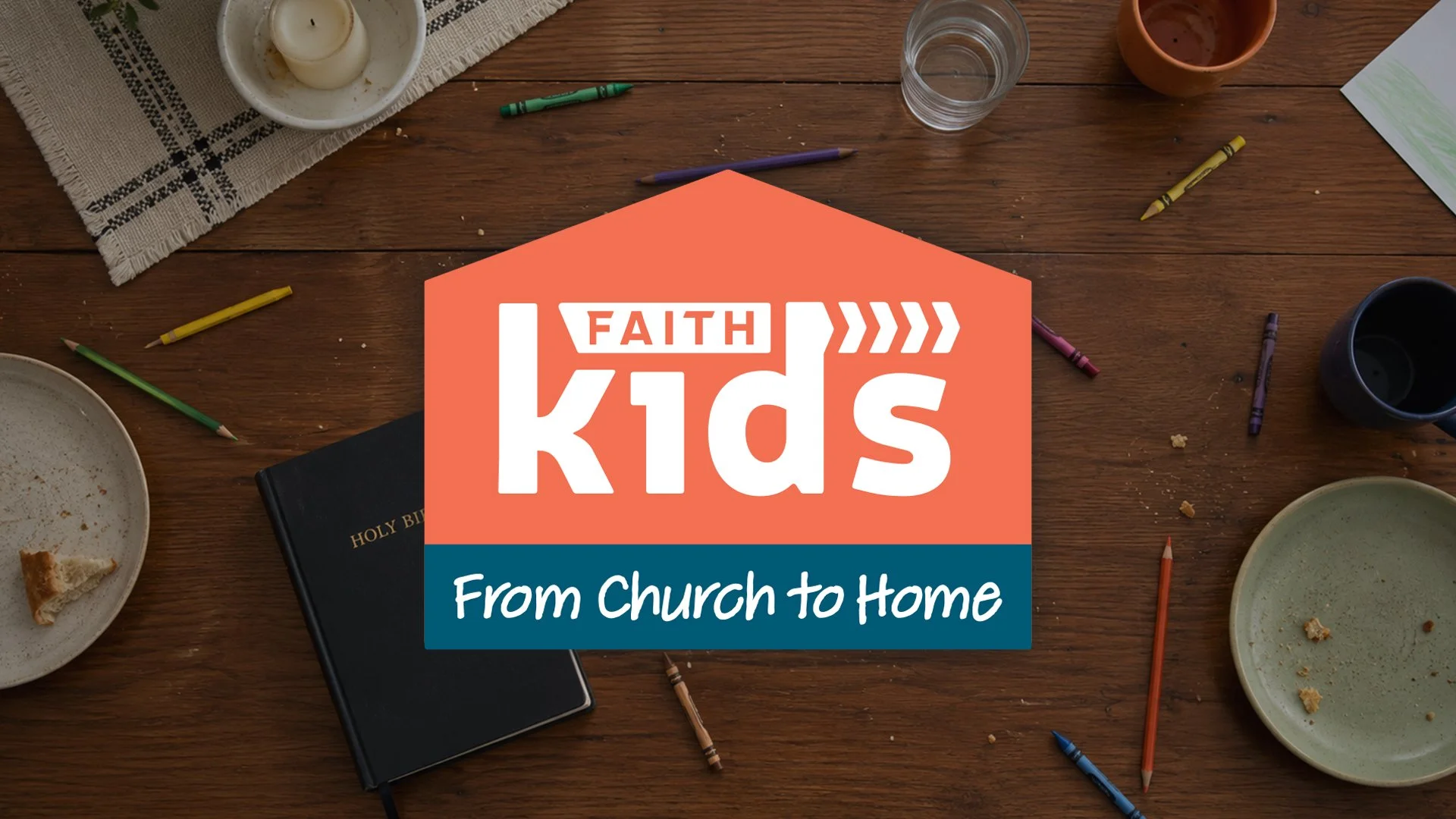 Faith Kids - From Church to Home