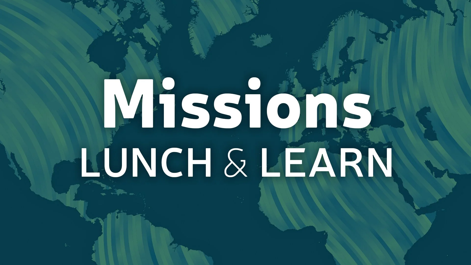 Missions Lunch & Learn