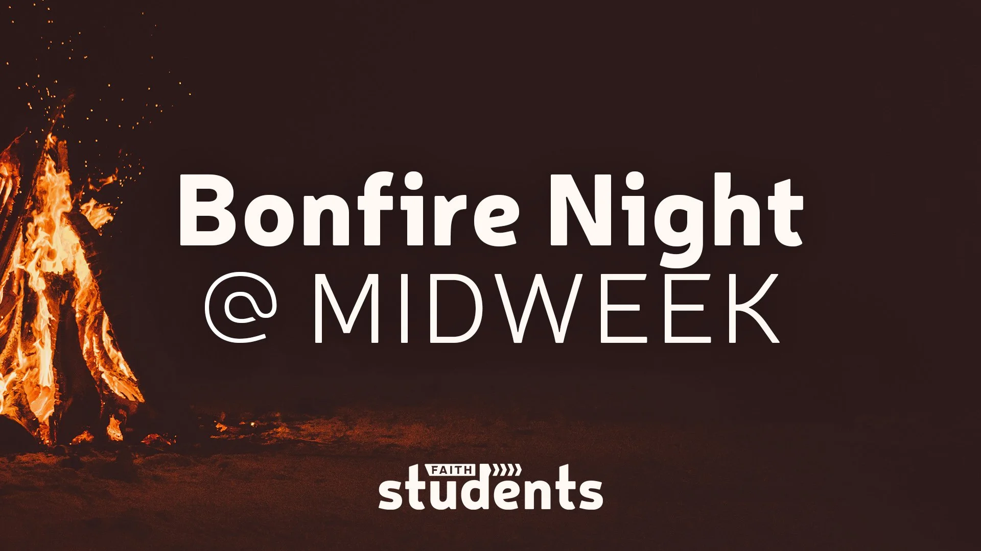 Faith Students Midweek - Bonfire Night