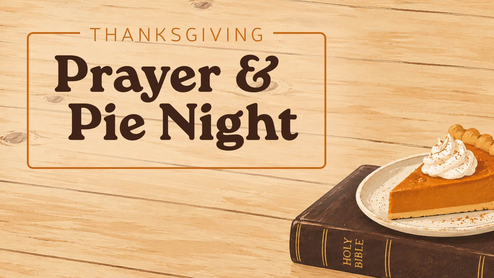 Thanksgiving Prayer & Pie Night