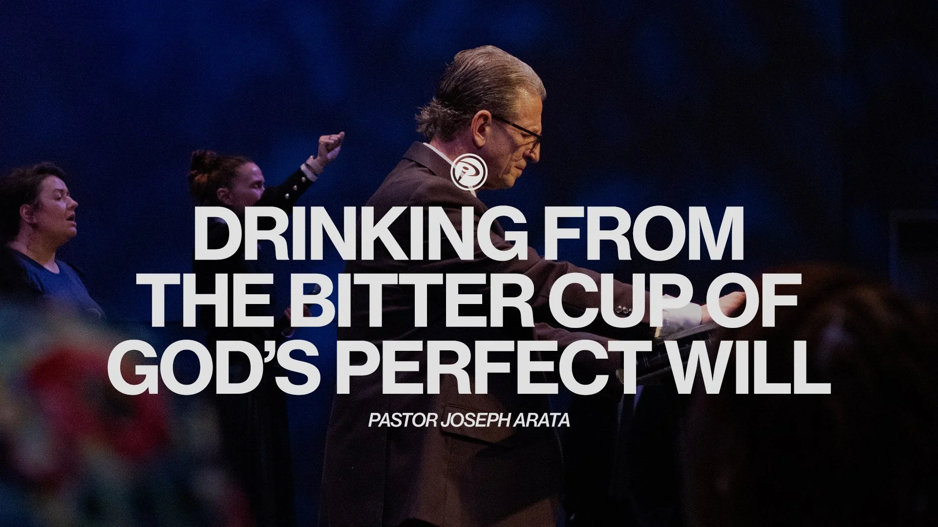Drinking From The Bitter Cup of God’s Perfect Will