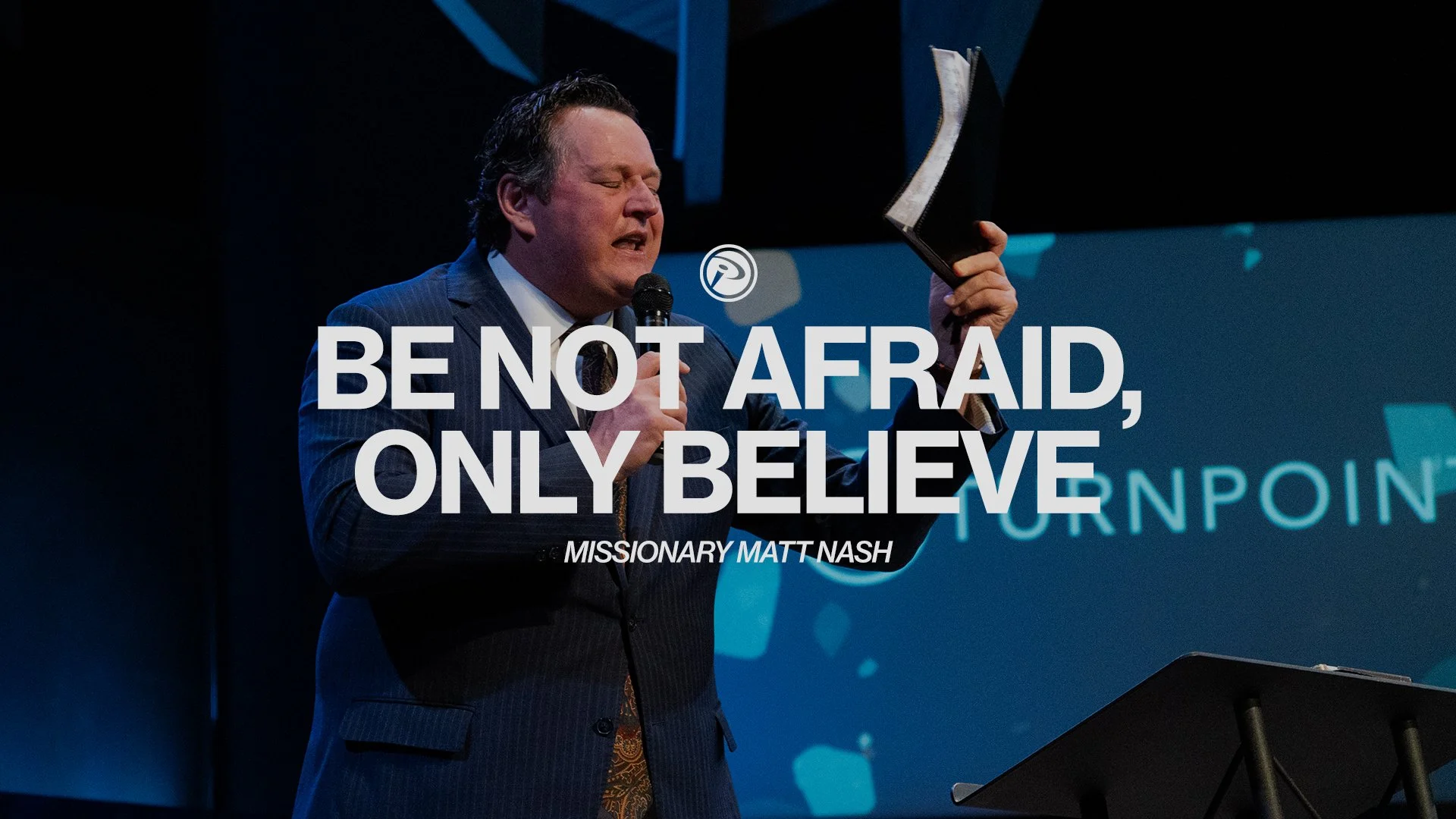 Be Not Afraid, Only Believe