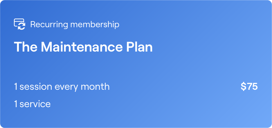 Information card for recurring membership maintenance plan, offering one service each month for $75.