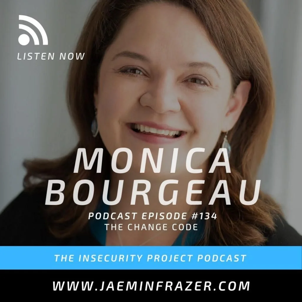 Monica Bourgeau on The Insecurity Project Podcast