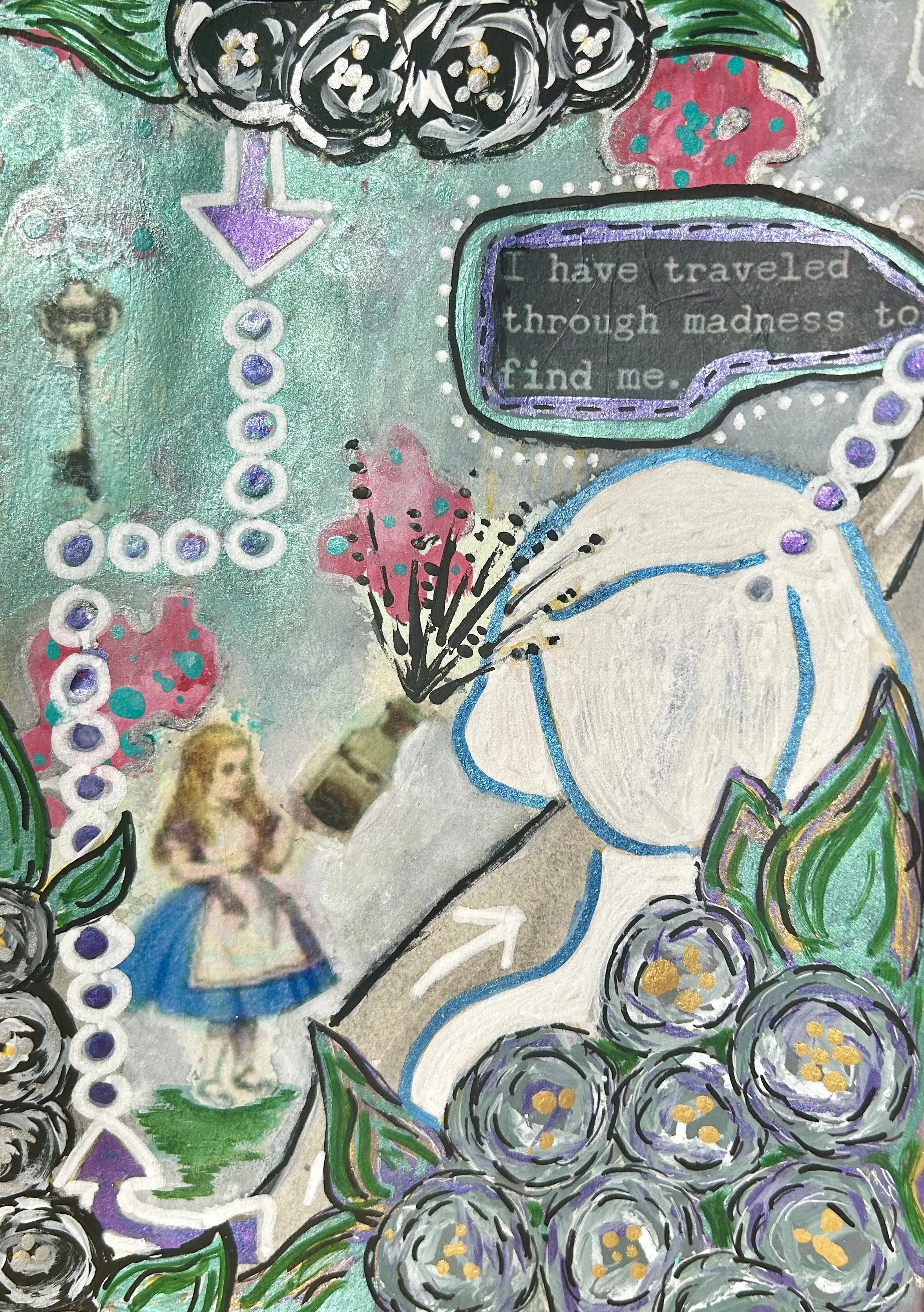 I have traveled through madness to find me.
