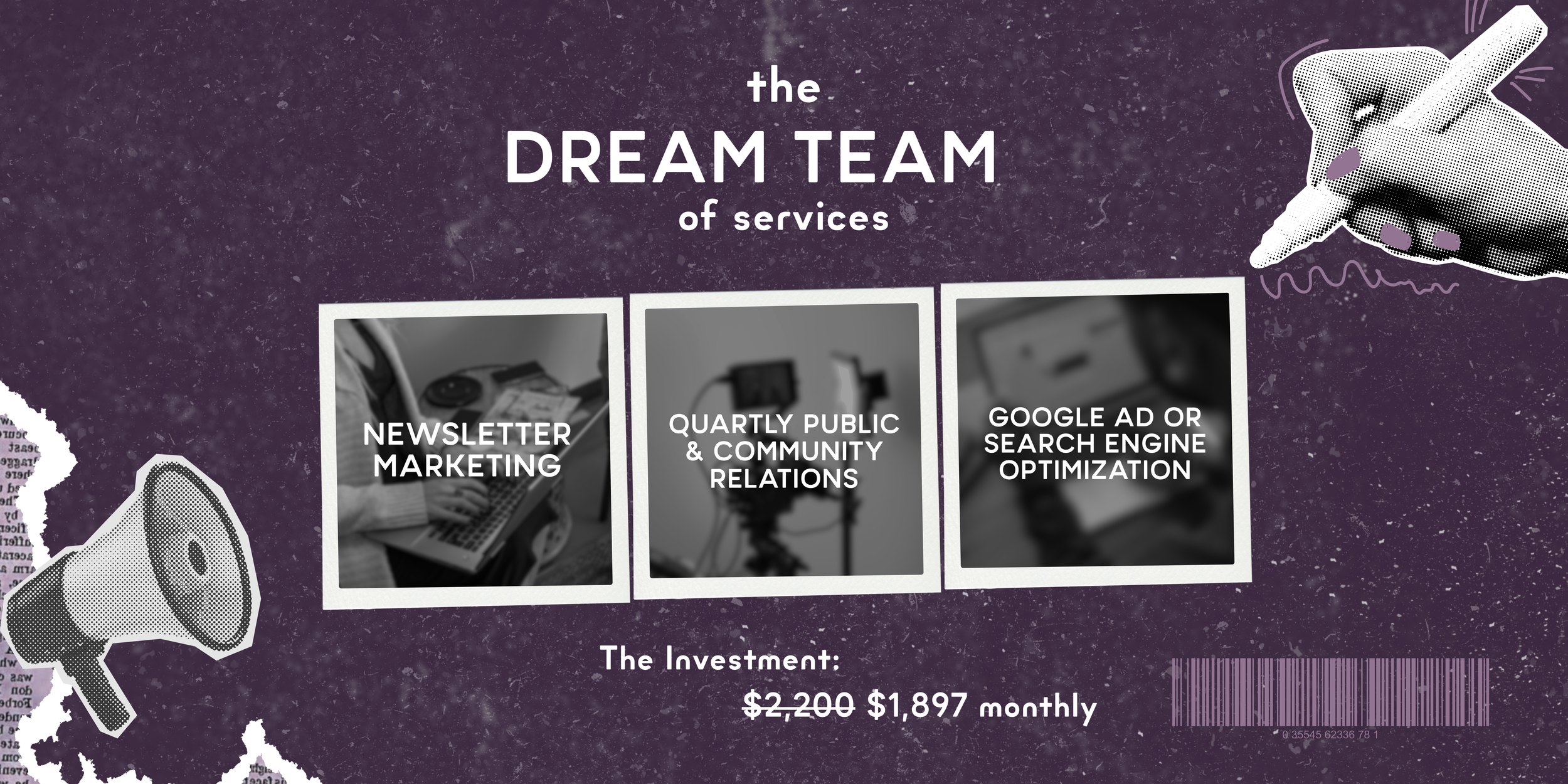 Promotional graphic for 'The Dream Team of services' featuring three options: newsletter marketing, quarterly public and community relations, and Google ad or search engine optimization. The background is purple with a textured appearance, and there are illustrations of a megaphone and a hand writing with a marker.