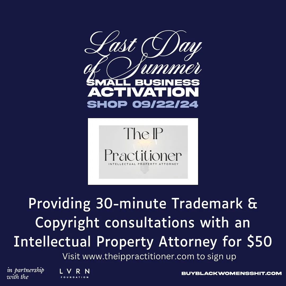 Today is the day! #lastdayofsummer 
#buyblackwomensshit #lvrnfoundation #lvrncares 

Click in the link in bio to sign up for your discounted consultation! 

Don&rsquo;t delay, protect your IP today!
#iplawyer #trademarklawyer #copyrightlawyer #tradem