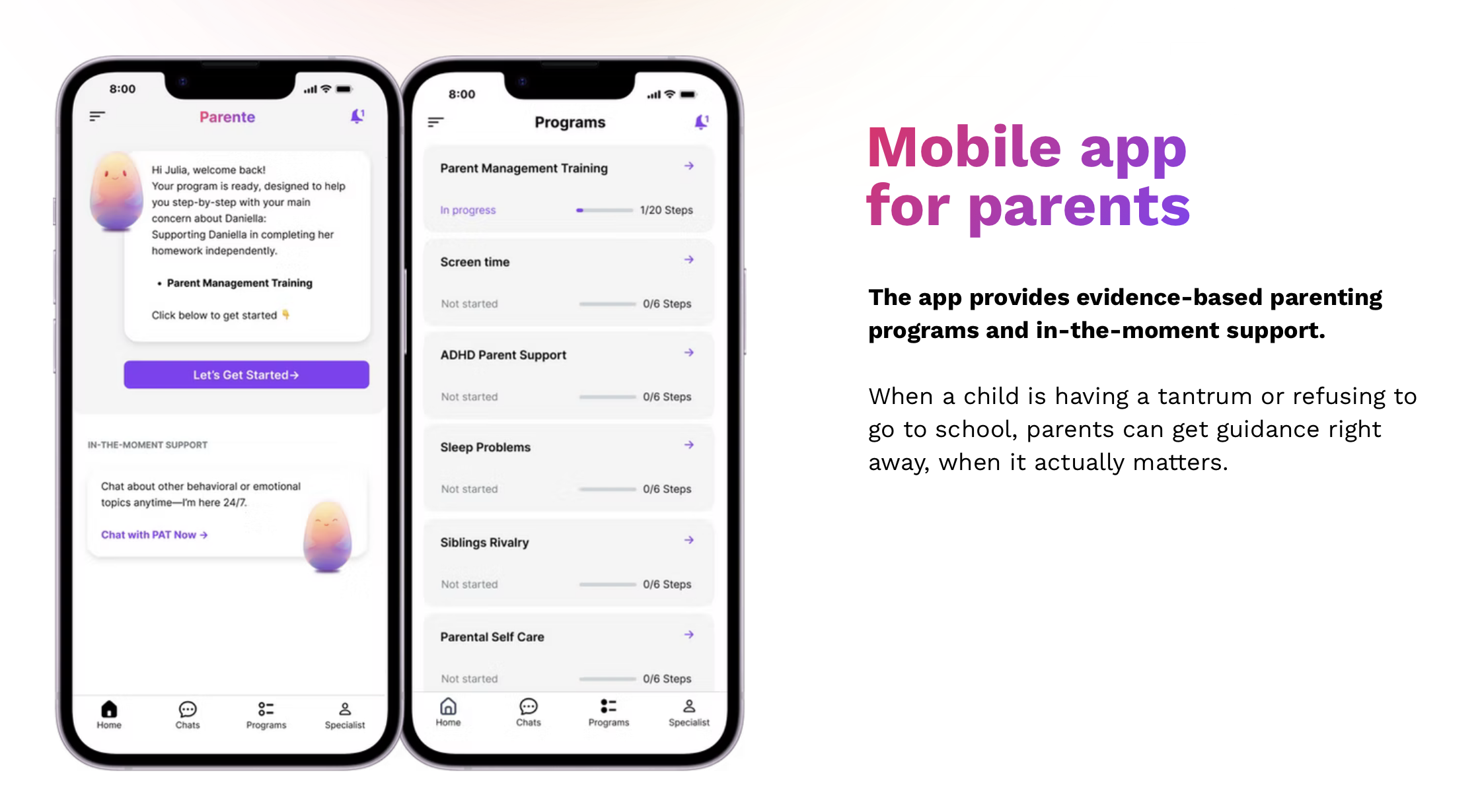 Mockup of a mobile app interface for parents with two screens shown side by side. The left screen displays a welcome message and a purple button labeled 'Let's Get Started.' The right screen lists various programs regarding child behavior and parental support. To the right of the phones, there is a text section with the heading 'Mobile app for parents' in pink and purple, followed by black text explaining the app's purpose and benefits.