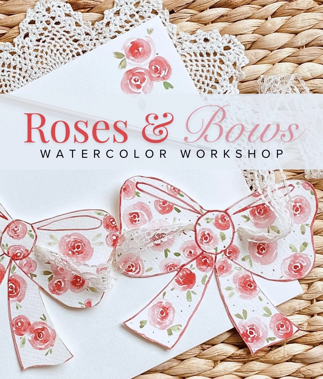 Roses & Bows Watercolor Workshop